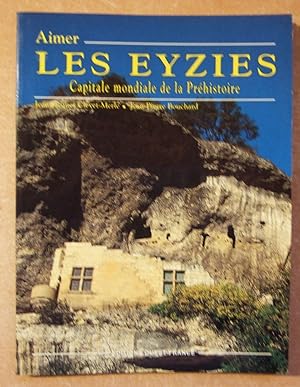 Seller image for Aimer Les Eyzies-de-Tayac Capitale Mondiale De La Prehistoire for sale by Domifasol