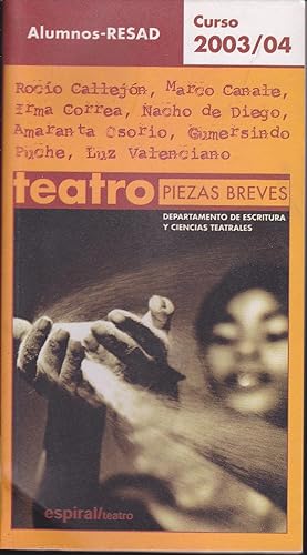 ALUMNOS RESAD Curso 2003/04 TEATRO Piezas breves Departamento de Escritura y Ciencias Teatrales (...