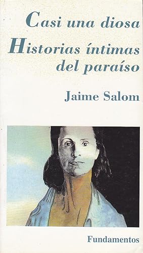 Imagen del vendedor de CASI UNA DIOSA -HISTORIAS INTIMAS DEL PARAISO 1EDICION (Espiral 158) a la venta por CALLE 59  Libros