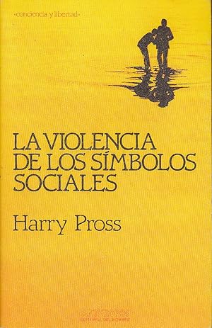 Seller image for LA VIOLENCIA DE LOS SIMBOLOS SOCIALES 1EDICION for sale by CALLE 59  Libros