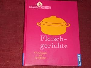 Fleischgerichte: Grundrezepte und Variationen.