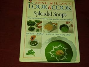 Splendid Soups (Anne Willan s Look & Cook).