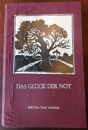 Das Glück der Not. Erinnerungen an die Jahre 1920 - 1925.