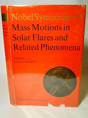 Bild des Verkufers fr Mass Motions In Solar Flares & Related Phenomena. Proceedings of the 9th Nobel Symposium held June 10-12, 1968 in Anacapri, Italy. zum Verkauf von J & J House Booksellers, ABAA