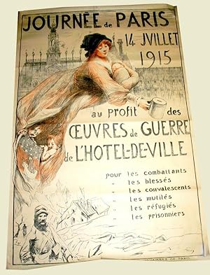 Affiche Lihographie couleurs. JOURNEE de PARIS 14 JUILLET 1915; Au profit des OEUVRES de GUERRE d...