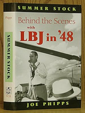 Summer Stock: Behind the Scenes with LBJ in'48