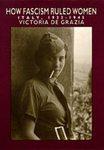 Immagine del venditore per How Fascism Ruled Women: Italy, 1922-1945 venduto da Mahler Books