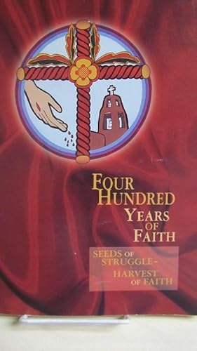 Image du vendeur pour Four Hundred Years of Faith: Seeds of Struggle - Harvest of Faith - A History of the Catholic Church in New Mexico mis en vente par Clausen Books, RMABA