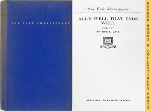 All's Well That Ends Well : The Yale Shakespeare: The Yale Shakespeare Series