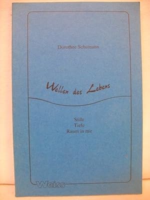 Bild des Verkufers fr Wellen des Lebens : Stille, Tiefe, Raum in mir. zum Verkauf von Antiquariat Bler