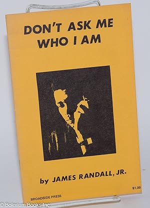 Seller image for Don't Ask Me Who I Am for sale by Bolerium Books Inc.