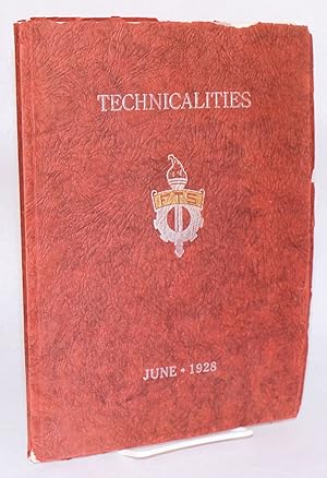 Technicalities, June, 1928, published annually by the associated students of the Fresno technical...