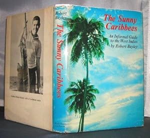 The Sunny Caribbees An Informal Guide To The West Indies