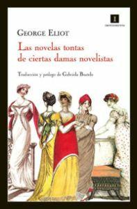 Seller image for LAS NOVELAS TONTAS DE CIERTAS DAMAS NOVELISTAS for sale by KALAMO LIBROS, S.L.
