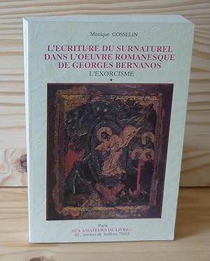 L'écriture du surnaturel dans l'Oeuvre romanesque de Georges Bernanos - L'Exorcisme, Paris, Aux A...