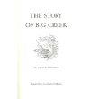 Seller image for The Story of Big Creek for sale by sculptorpaul