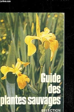 Imagen del vendedor de GUIDE DES PLANTES SAUVAGES a la venta por Le-Livre