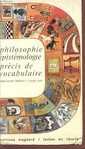 Bild des Verkufers fr PHILOSOPHIE - EPISTEMOLOGIE - PRECIS DE VOCABULAIRE - COLLECTION "TEXTES EN LIBERTE". zum Verkauf von Le-Livre