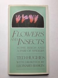 Image du vendeur pour Flowers and Insects Some Birds and a Pair of Spiders mis en vente par WellRead Books A.B.A.A.