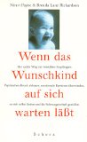 Seller image for Wenn das Wunschkind auf sich warten lt : der sanfte Weg zur bewuten Empfngnis ; psychischen Druck abbauen, emotionale Barrieren berwinden, zu sich selbst finden und die Schwangerschaft genieen. "The language of fertility". Aus dem Engl. von Esther Camenzind for sale by Kepler-Buchversand Huong Bach