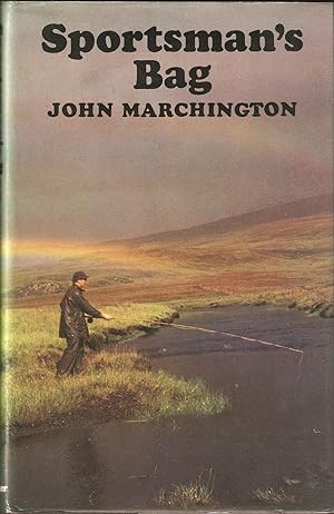 Seller image for SPORTSMAN'S BAG. By John Marchington. for sale by Coch-y-Bonddu Books Ltd