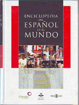 ENCICLOPEDIA DEL ESPAÑOL EN EL MUNDO. ANUARIO DEL INSTITUTO CERVANTES 2006-2007.