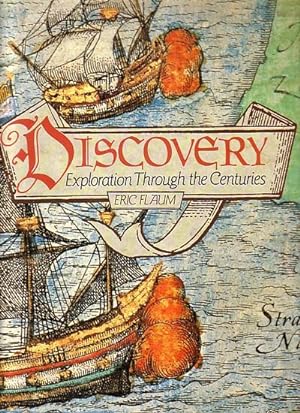 Bild des Verkufers fr DISCOVERY: Exploration Through the Centuries zum Verkauf von Jean-Louis Boglio Maritime Books