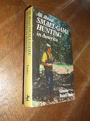 Seller image for All About Small-Game Hunting in America for sale by Barker Books & Vintage