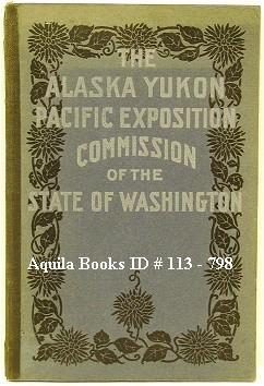 Seller image for Report of the Alaska Yukon Pacific Exposition Commission of the State of Washington for sale by Aquila Books(Cameron Treleaven) ABAC