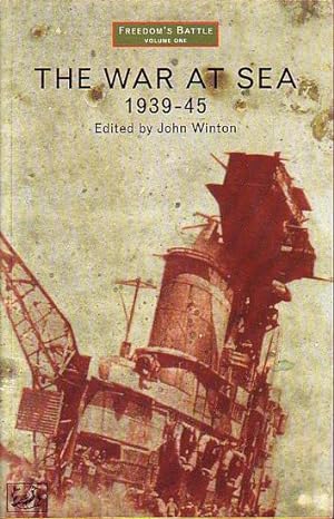 Seller image for THE WAR AT SEA 1939-1945 - An Anthology of Personal Experience selected and edited by John Winton for sale by Jean-Louis Boglio Maritime Books