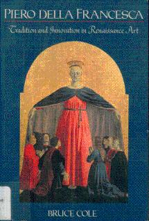 Seller image for Piero della Francesca: Tradition and Innovation in Renaissance Art for sale by LEFT COAST BOOKS
