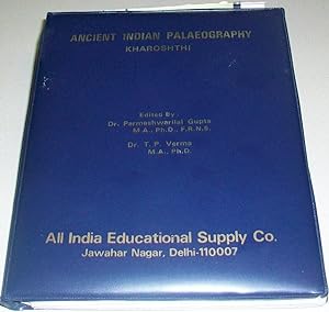 Ancient Indian Palaeography, No. 6: Kharoshthi (3rd Century BC - 3rd Century AD)
