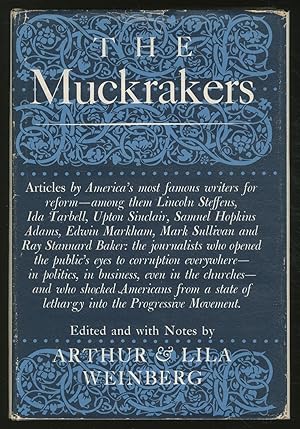 Bild des Verkufers fr The Muckrakers: The Era in Journalism that Moved America to Reform, The Most Significant Magazine Articles of 1902-1912 zum Verkauf von Between the Covers-Rare Books, Inc. ABAA