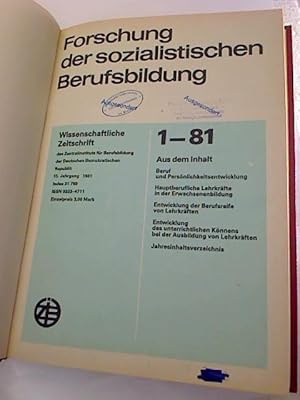 Forschung der sozialistischen Berufsbildung. - 15. Jg. / 1981 (gebund. Jg.-Bd.)