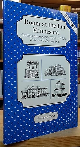 Seller image for Room at the Inn Minnesota: Guide to Minnesota's Historic B&Bs, Hotels and Country Inns for sale by Stephen Peterson, Bookseller