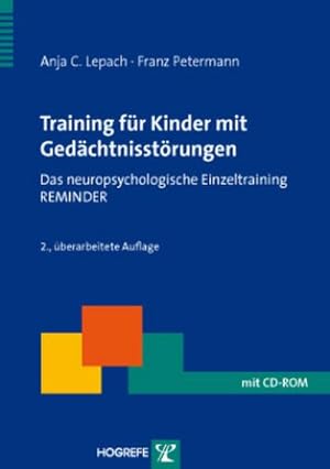 Seller image for Training fr Kinder mit Gedchtnisstrungen : Das neuropsychologische Einzeltraining REMINDER for sale by AHA-BUCH GmbH