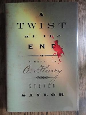 Seller image for A Twist at the End : A Novel of O. Henry for sale by Weysprings Books, IOBA, PBFA