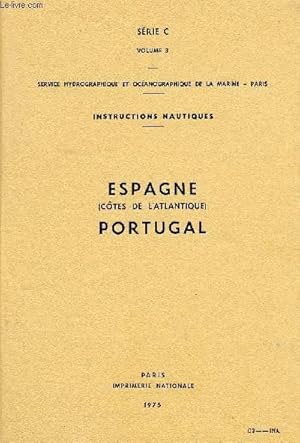 Imagen del vendedor de INSTRUCTIONS NAUTIQUES - SERICE C - VOLUME 3 - ESPAGNE (COTES DE L'ATLANTIQUE) - POTUGAL - 1975. a la venta por Le-Livre