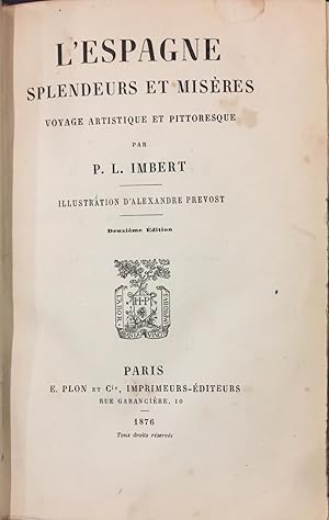 L' Espagne Splendeurs Et Misères, voyage artistique et pittoresque