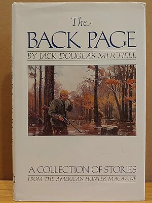 Bild des Verkufers fr The Back Page: A Collection of Stories from the American Hunter Magazine zum Verkauf von H.S. Bailey