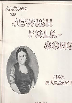 Album of Jewish Folk-Songs (The Jewish Life in Songs) Word and Music Traditional