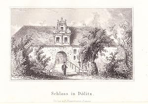 Leipzig-Dölitz - " Schloss in Dölitz ". Anonymer Stahlstich bei E. Hauptmann, Leipzig um 1860. Re...