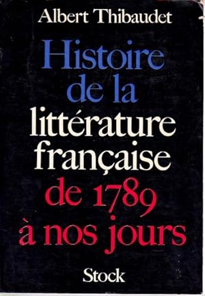 Image du vendeur pour Histoire de la littrature franaise de 1789  nos jours mis en vente par L'ivre d'Histoires