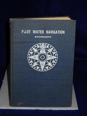 Seller image for Pilot Water Navigation: a short treatise for the use of yachtsmen. for sale by Gil's Book Loft