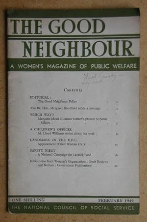 The Good Neighbour. A Woman's Magazine Of Public Welfare. Volume 1. Number 1. February 1949.