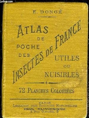 Bild des Verkufers fr ATLAS DE POCHE DES INSECTES DE FRANCE UTILES OU NUISIBLES - 72 PLANCHES COLORIEES zum Verkauf von Le-Livre