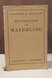 Bild des Verkufers fr Die Tragdie von Mayerling. Geschichte des Erzherzogs Rudolf von Oesterreich und seiner Geliebten Mary Vtzera. Eingeleitet und bersetzt von L. M. Kutzer. zum Verkauf von Dieter Eckert