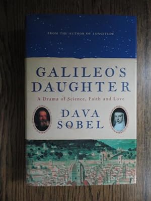 Image du vendeur pour Galileo's Daughter : A Drama of Science, Faith and Love mis en vente par Weysprings Books, IOBA, PBFA