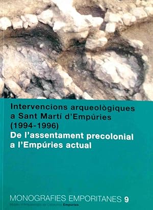 INTERVENCIONS ARQUEOLOGIQUES A SAN MARTI D AMPURIES (1994  1996) :De l assentament precolonial a...