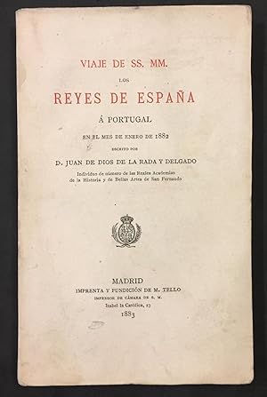 Viaje de SS.MM. los Reyes de España á Portugal en el mes de Enero de 1882